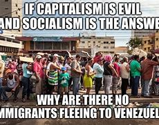 Image result for Venezuela Socialism 2018 Memes