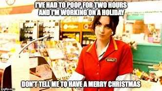 Image result for Funny Christmas Retail Memes