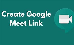 Image result for Google Meet Link