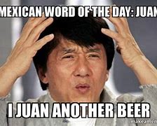 Image result for Another Juan Meme