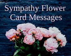 Image result for Sympathy Flower Card Messages