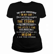 Image result for The Devil Whispered in My Ear Shirt