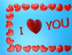 Image result for I Love You