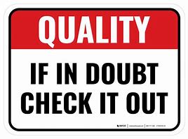 Image result for When in Doubt Go Out Sign