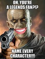 Image result for Every Legend Has a Weakness Meme