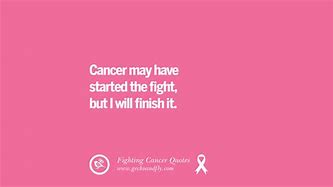 Image result for Inspirational Quotes About Cancer