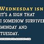 Image result for Wednesday Quote Meme