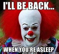 Image result for It Clown Funny Memes