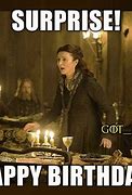 Image result for Game of Thrones Birthday Meme