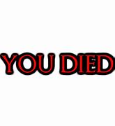 Image result for You Died Template Meme for Final Cut Pro