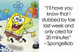 Image result for Spongebob Quotes