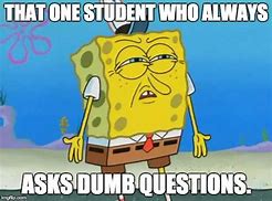 Image result for Meme About Giving Questions