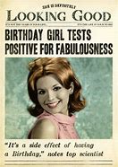 Image result for Birthday Girl Tests Positive for Fabulous Meme