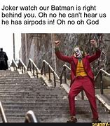 Image result for Batman with Air Pods Meme