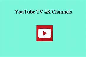 Image result for YouTube TV 4K