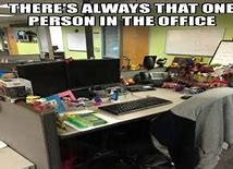 Image result for Cluttered Desk Meme