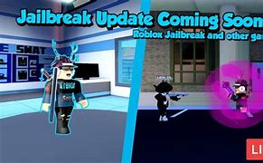 Image result for Jailbreak Update Coming Soon