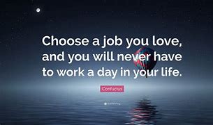 Image result for Motivational Quotes Love Your Job