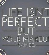 Image result for Makeup Art Quotes
