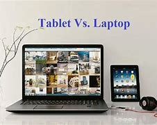 Image result for Tablet vs Notebook