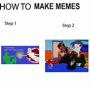 Image result for Step 1 Meme