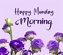 Image result for Wishing You an Awesome Monday