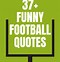 Image result for Funny Quotes About Football