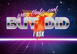Image result for Did I Ask You Meme