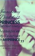Image result for Dad Princess Quotes