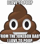 Image result for Love Poop Meme