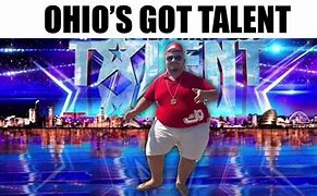 Image result for Ohio's Got Talent Meme