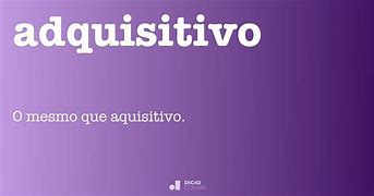 Image result for adquisitibo