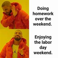 Image result for Friday Labor Day Weekend Meme