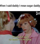 Image result for Get Yourself a Sugar Daddy Jokes