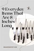 Image result for 8 Inch Objects