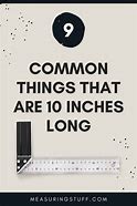Image result for Things That Are 10-Inches Long