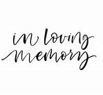 Image result for Loving Memory Quotes Death