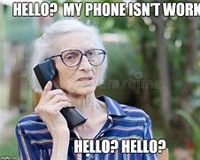 Image result for Work Phone Not Working Meme