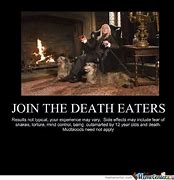 Image result for Harry Potter Death Eater Memes