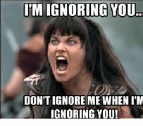 Image result for Ignore Me Meme