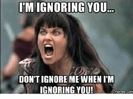 Image result for Funny Pictures of Being Ignored