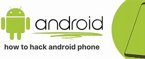 Image result for How to Hack a Anaroid Phone