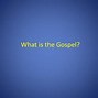 Image result for Gospel Definition