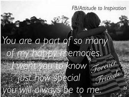 Image result for Best Friend Memory Quotes