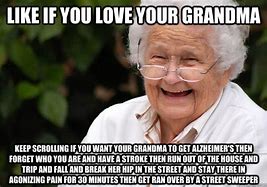 Image result for Grumpy Grandma Meme