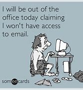 Image result for Out of Office Work Meme