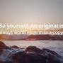Image result for In a World of Be an Original