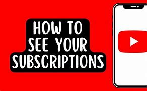 Image result for YouTube Subscriptions