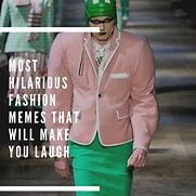 Image result for Fashion Show Meme