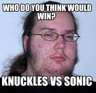 Image result for Sonic Movie Meme Knuckles